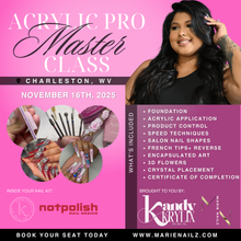 Load image into Gallery viewer, Acrylic Pro Master Class + 6 Figure Beauty Pro Workshop Hosted by Marie Nailz